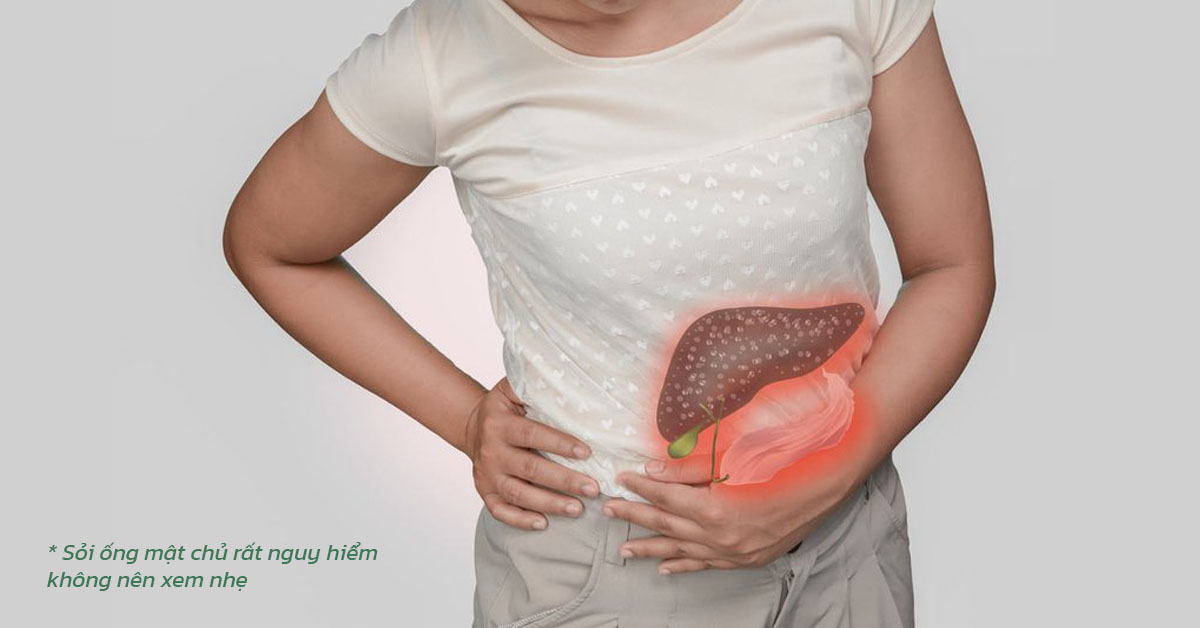 Sỏi ống mật chủ rất nguy hiểm không nên xem nhẹ 