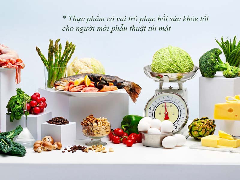 Thực phẩm có vai trò phục hồi sức khỏe tốt cho người mới cắt bỏ túi mật